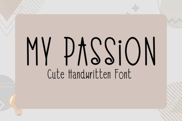 My Passion Font for Clean Digital Branding