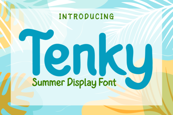 Tenky Font: Summer Typography for Editorial Design